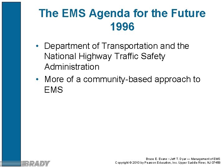 The EMS Agenda for the Future 1996 • Department of Transportation and the National The EMS Agenda for the Future 1996 • Department of Transportation and the National