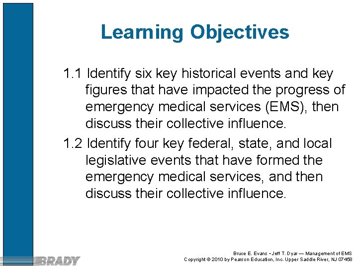 Learning Objectives 1. 1 Identify six key historical events and key figures that have Learning Objectives 1. 1 Identify six key historical events and key figures that have
