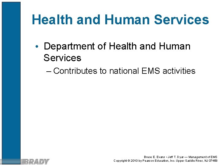 Health and Human Services • Department of Health and Human Services – Contributes to Health and Human Services • Department of Health and Human Services – Contributes to