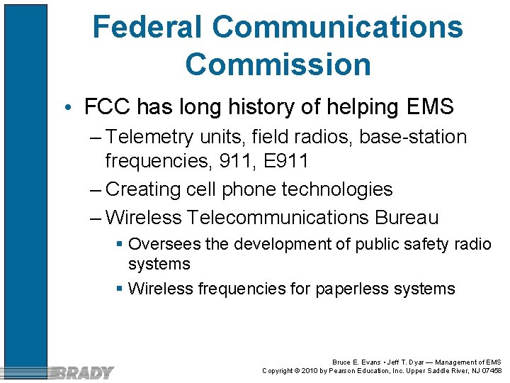 Federal Communications Commission • FCC has long history of helping EMS – Telemetry units, Federal Communications Commission • FCC has long history of helping EMS – Telemetry units,