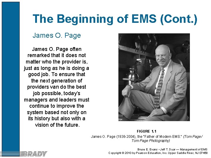 The Beginning of EMS (Cont. ) James O. Page often remarked that it does The Beginning of EMS (Cont. ) James O. Page often remarked that it does