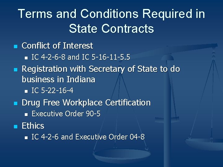 Terms and Conditions Required in State Contracts n Conflict of Interest n n Registration