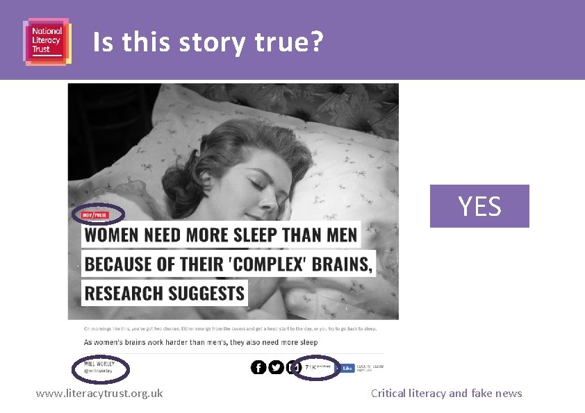 Is this story true? YES www. literacytrust. org. uk Critical literacy and fake news