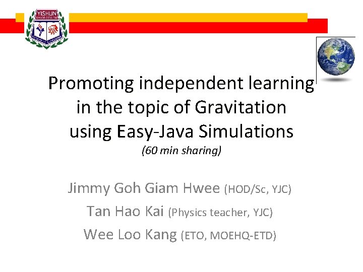 Promoting independent learning in the topic of Gravitation using Easy-Java Simulations (60 min sharing)