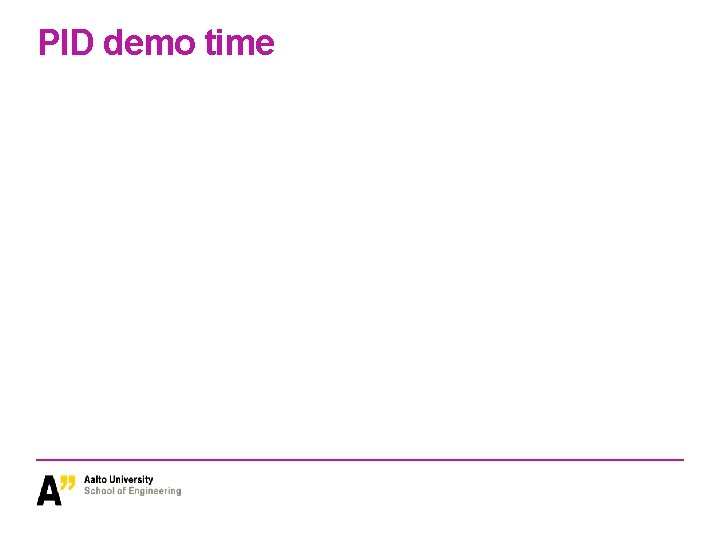 PID demo time 