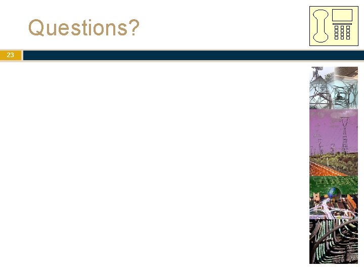 Questions? 23 Questions? 23