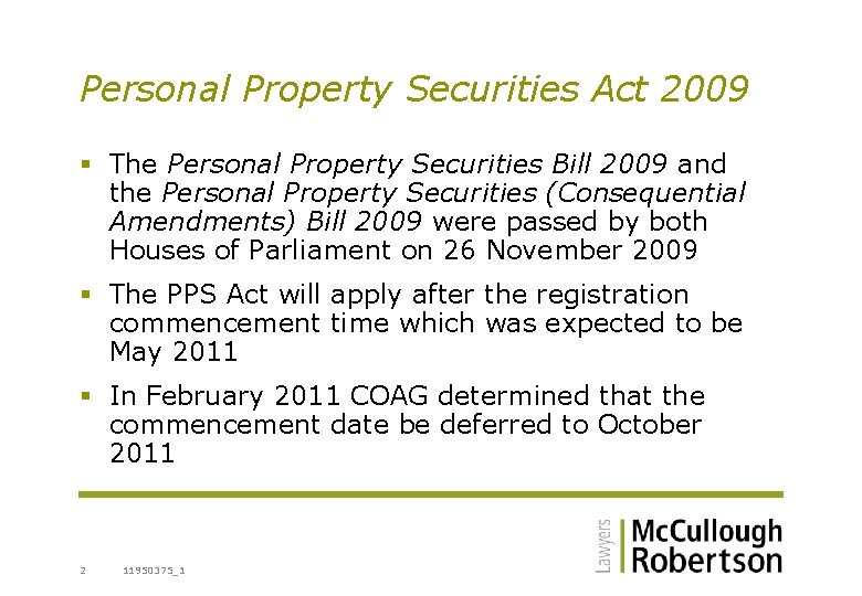 Personal Property Securities Act 2009 § The Personal Property Securities Bill 2009 and the