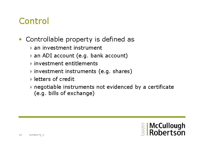 Control § Controllable property is defined as 4 an investment instrument 4 an ADI