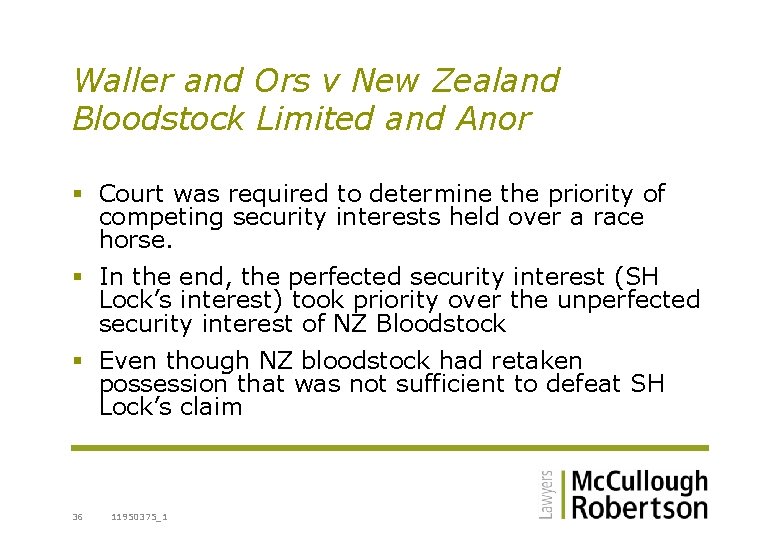 Waller and Ors v New Zealand Bloodstock Limited and Anor § Court was required