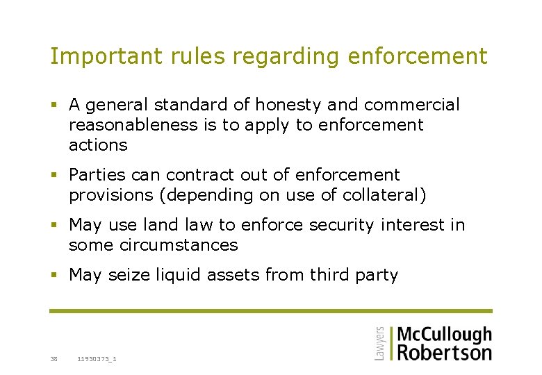 Important rules regarding enforcement § A general standard of honesty and commercial reasonableness is