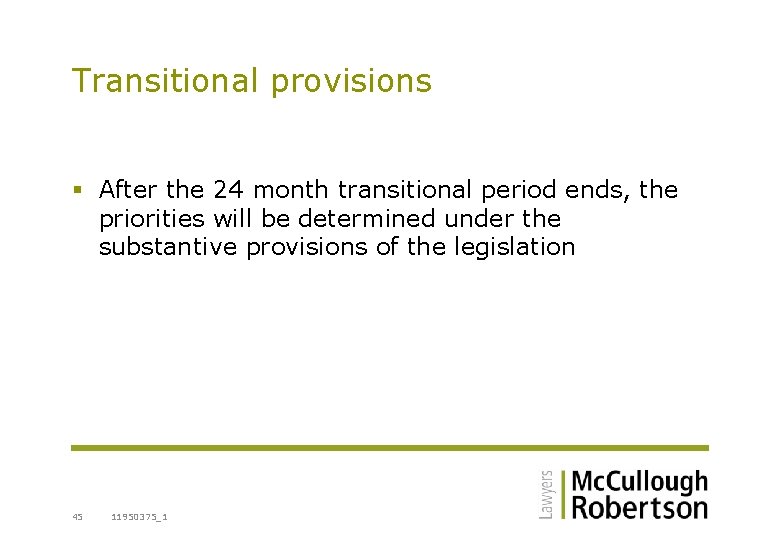 Transitional provisions § After the 24 month transitional period ends, the priorities will be