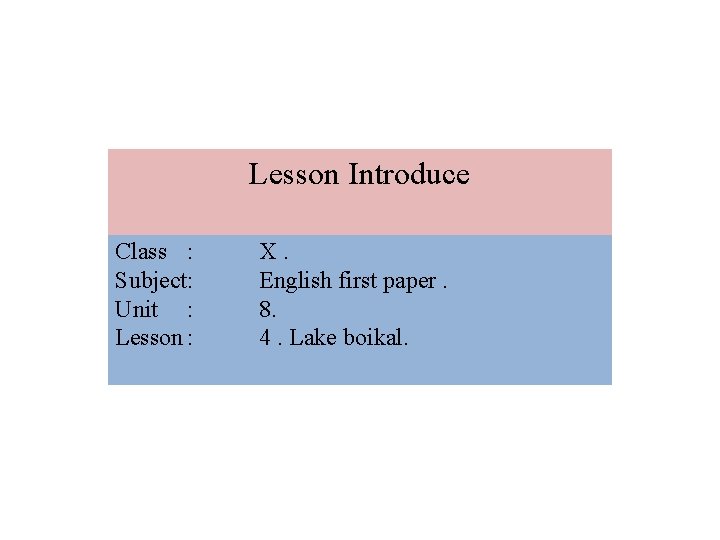 Lesson Introduce Class : Subject: Unit : Lesson : X. English first paper. 8. Lesson Introduce Class : Subject: Unit : Lesson : X. English first paper. 8.