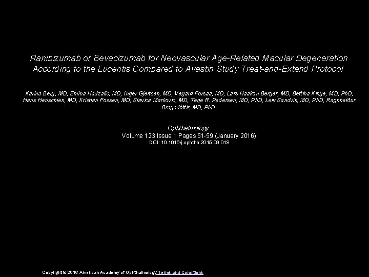 Ranibizumab or Bevacizumab for Neovascular Age-Related Macular Degeneration According to the Lucentis Compared to