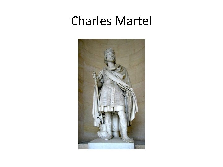 Charles Martel Charles Martel