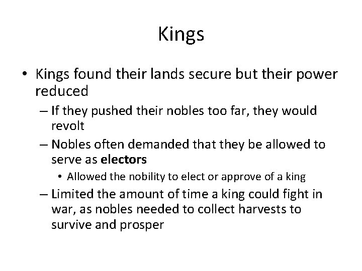 Kings • Kings found their lands secure but their power reduced – If they Kings • Kings found their lands secure but their power reduced – If they