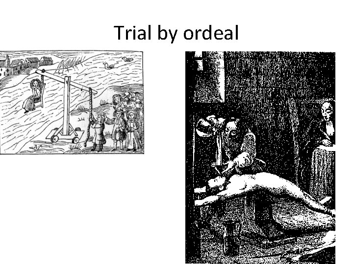 Trial by ordeal Trial by ordeal