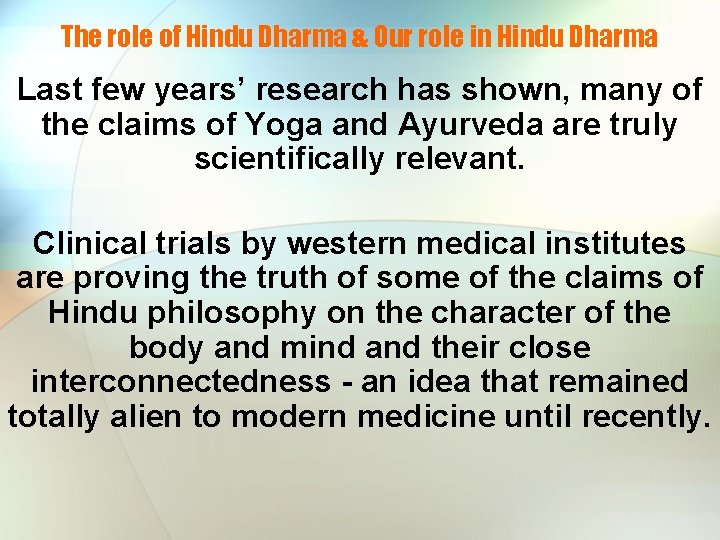 The role of Hindu Dharma & Our role in Hindu Dharma Last few years’