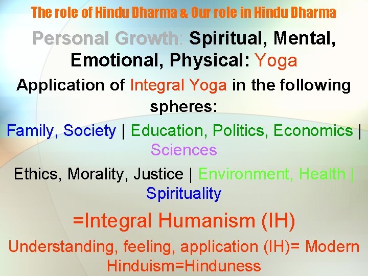 The role of Hindu Dharma & Our role in Hindu Dharma Personal Growth: Growth