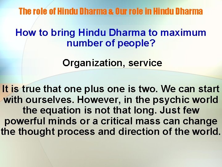 The role of Hindu Dharma & Our role in Hindu Dharma How to bring