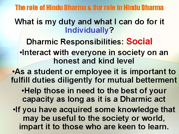 The role of Hindu Dharma & Our role in Hindu Dharma What is my