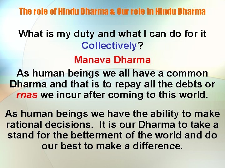 The role of Hindu Dharma & Our role in Hindu Dharma What is my