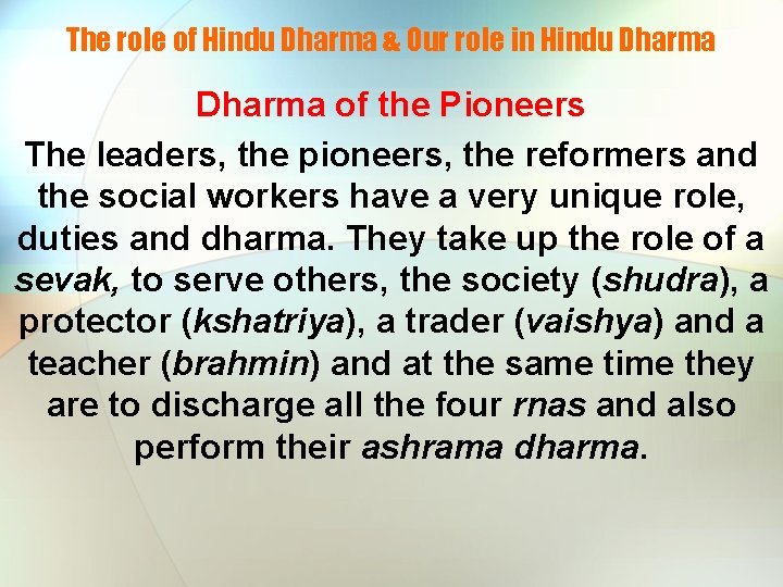 The role of Hindu Dharma & Our role in Hindu Dharma of the Pioneers