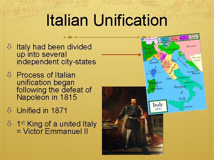 Italian Unification Italy had been divided up into several independent city-states Process of Italian
