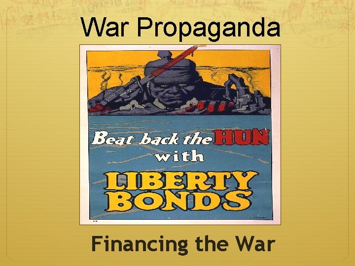 War Propaganda Financing the War 