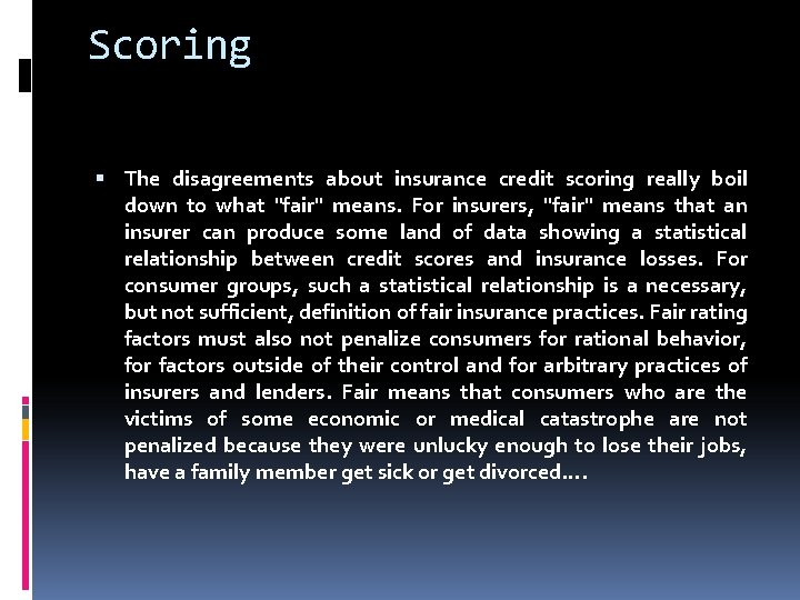 Scoring The disagreements about insurance credit scoring really boil down to what "fair" means.