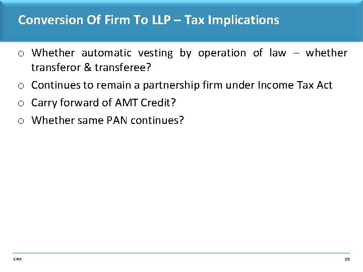 Conversion Of Firm To LLP – Tax Implications o Whether automatic vesting by operation