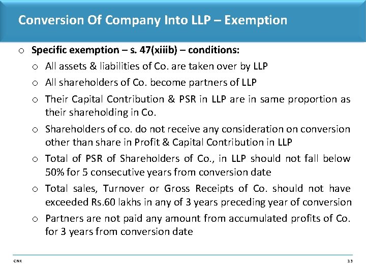 Conversion Of Company Into LLP – Exemption o Specific exemption – s. 47(xiiib) –