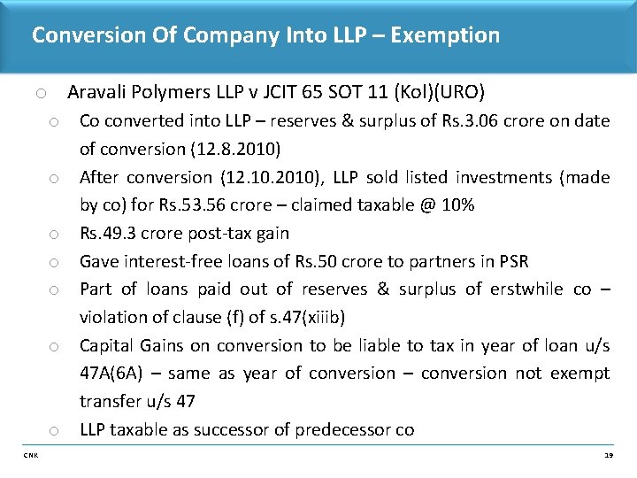 Conversion Of Company Into LLP – Exemption o Aravali Polymers LLP v JCIT 65