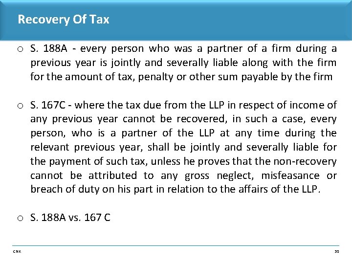 Recovery Of Tax o S. 188 A - every person who was a partner