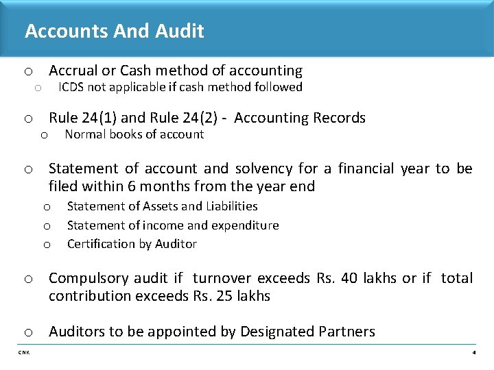 Accounts And Audit o Accrual or Cash method of accounting ICDS not applicable if