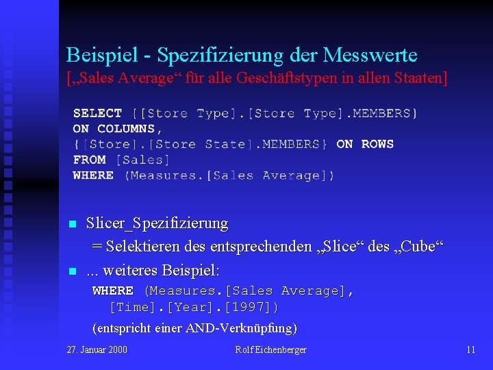 Beispiel - Spezifizierung der Messwerte [„Sales Average“ für alle Geschäftstypen in allen Staaten] n