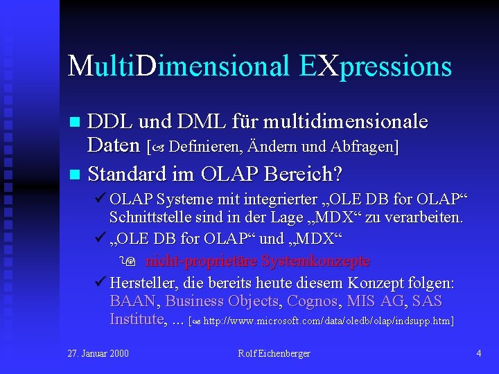 Multi. Dimensional EXpressions DDL und DML für multidimensionale Daten [ Definieren, Ändern und Abfragen]