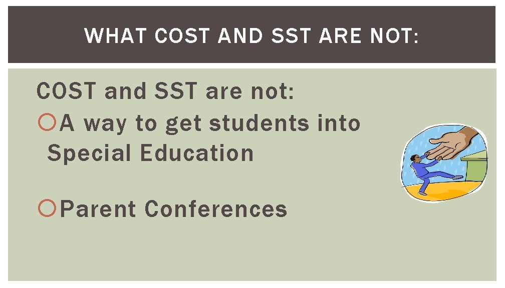 WHAT COST AND SST ARE NOT: COST and SST are not: A way to