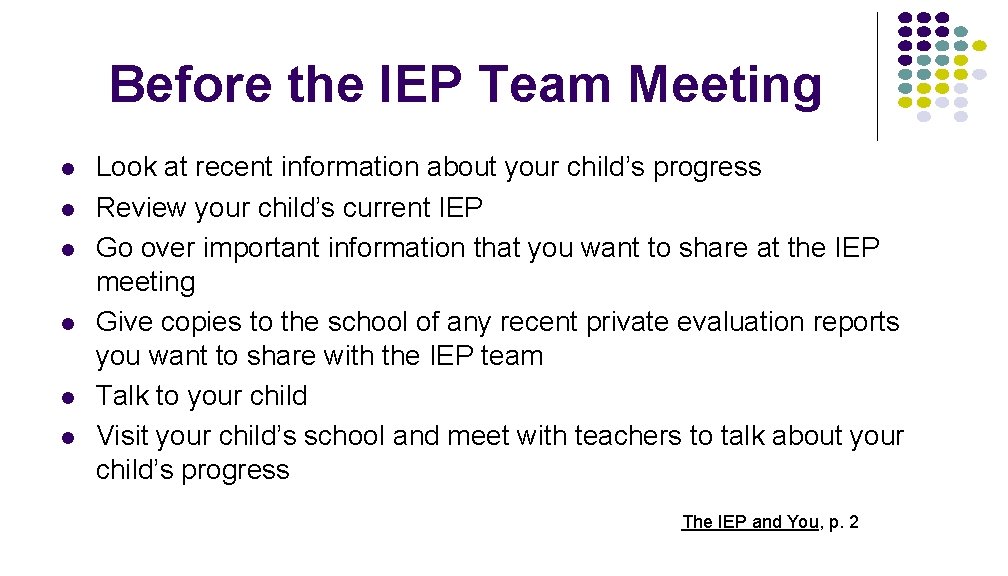 Before the IEP Team Meeting l l l Look at recent information about your