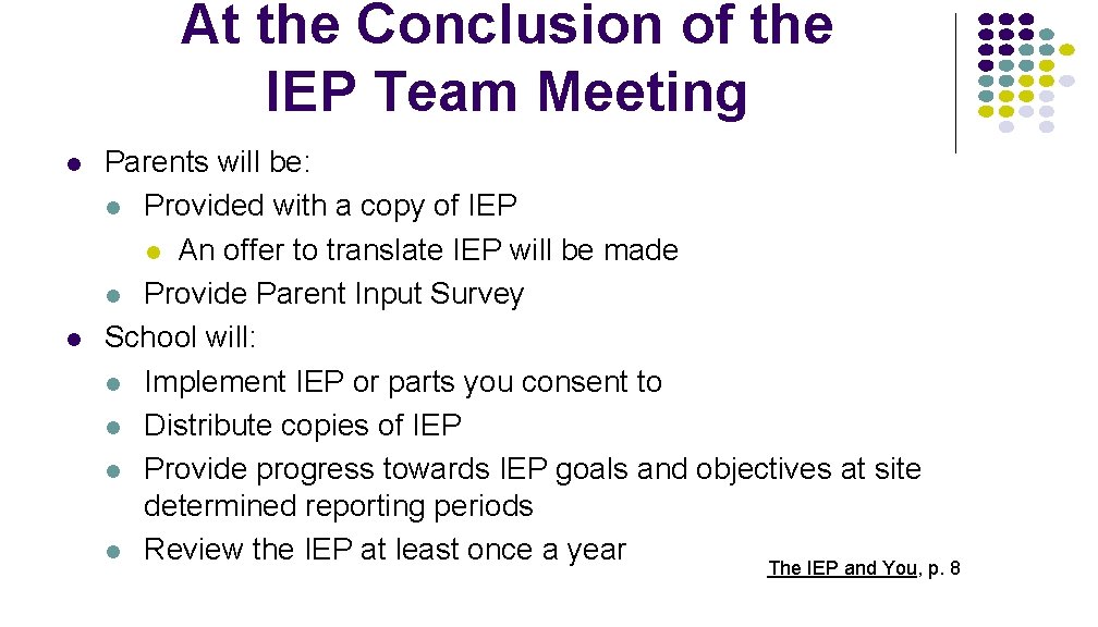 At the Conclusion of the IEP Team Meeting l l Parents will be: l