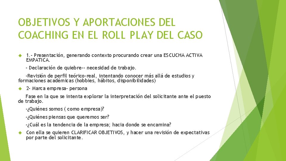 OBJETIVOS Y APORTACIONES DEL COACHING EN EL ROLL PLAY DEL CASO 1. - Presentación,