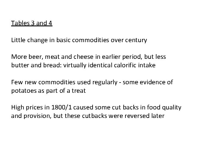 Tables 3 and 4 Little change in basic commodities over century More beer, meat