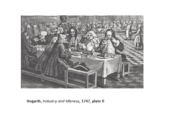 Hogarth, Industry and Idleness, 1747, plate 8 