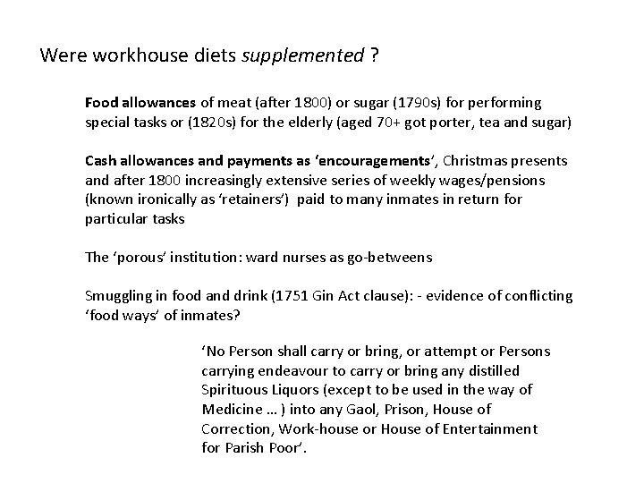 Were workhouse diets supplemented ? Food allowances of meat (after 1800) or sugar (1790