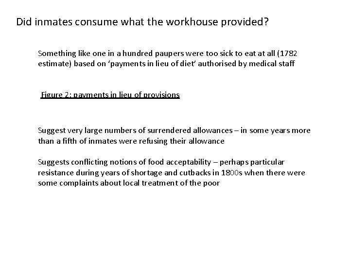 Did inmates consume what the workhouse provided? Something like one in a hundred paupers