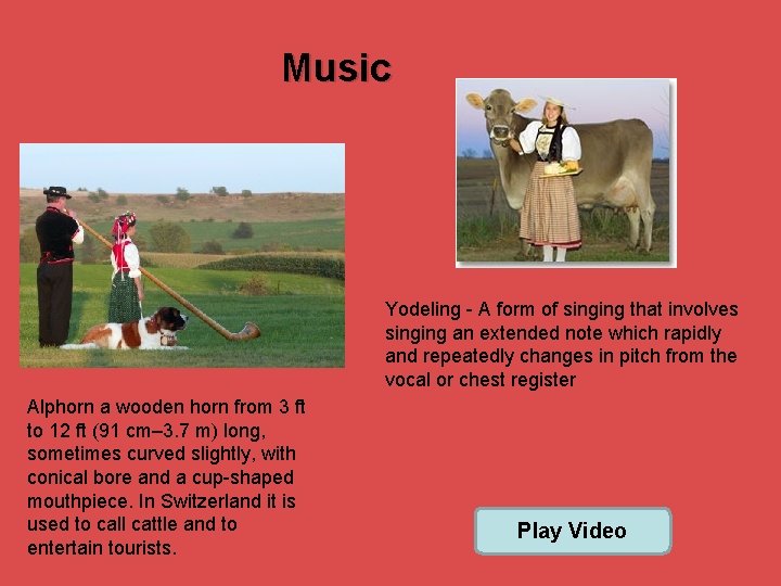 Music Yodeling - A form of singing that involves singing an extended note which