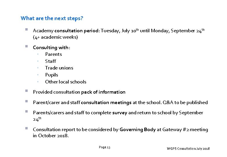 What are the next steps? § Academy consultation period: Tuesday, July 10 th until