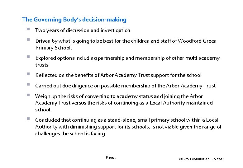 The Governing Body’s decision-making § § Two years of discussion and investigation § Explored