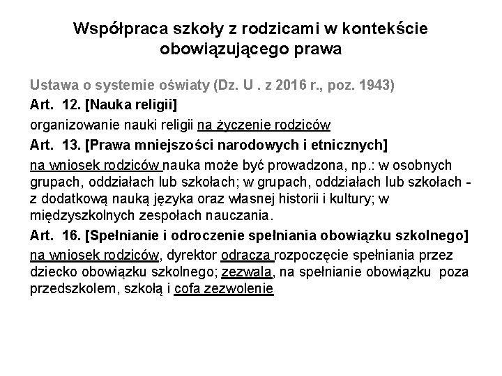 Współpraca szkoły z rodzicami w kontekście obowiązującego prawa Ustawa o systemie oświaty (Dz. U.