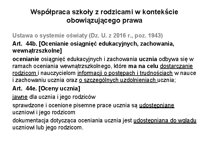 Współpraca szkoły z rodzicami w kontekście obowiązującego prawa Ustawa o systemie oświaty (Dz. U.