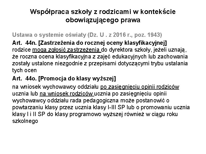 Współpraca szkoły z rodzicami w kontekście obowiązującego prawa Ustawa o systemie oświaty (Dz. U.